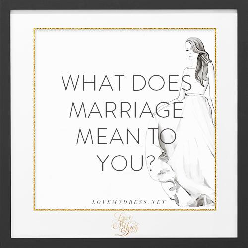what does marriage mean to you1
