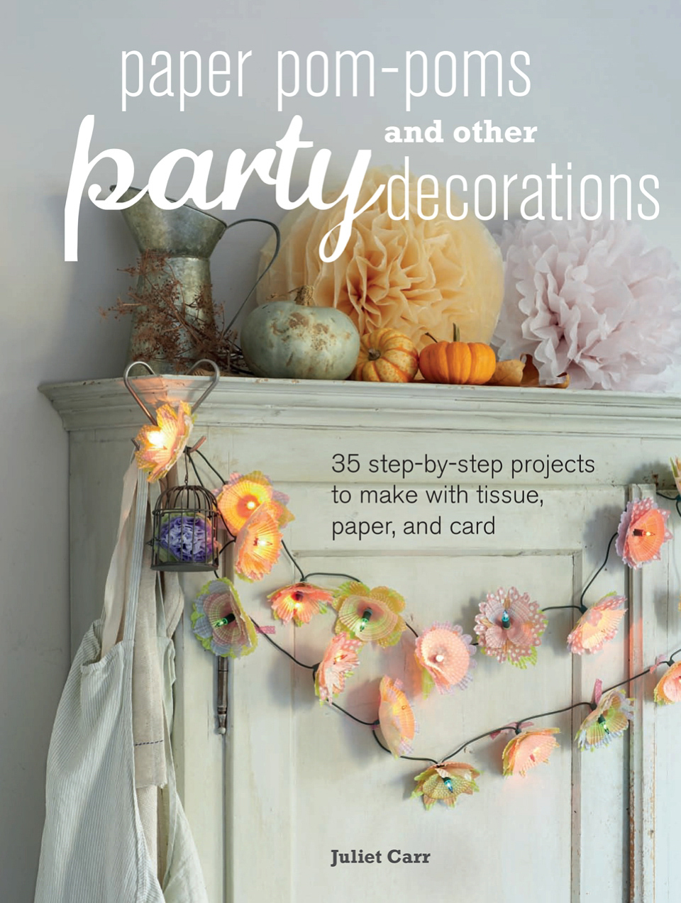 wpid395629 Paper Pom Poms and Other Party Decorations by Juliet Carr 3