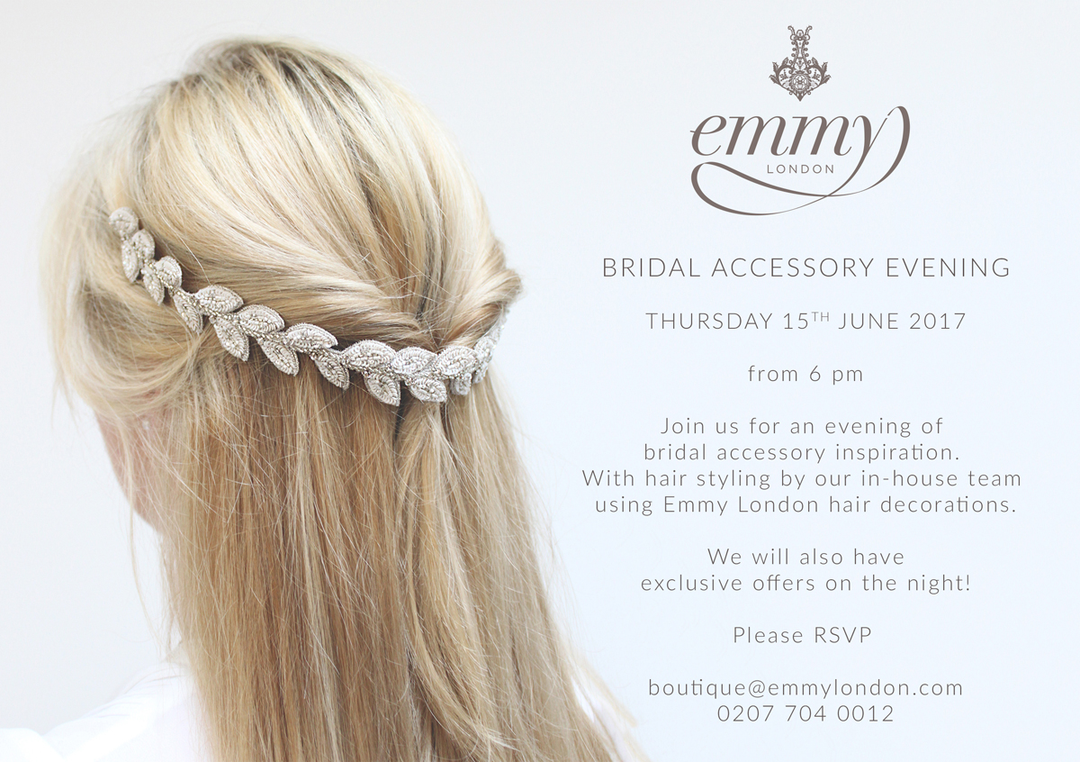 Emmy Invite - Your Invitation to a Bridal Accessory Evening with Emmy London, Thursday 15th June Emmy Invite