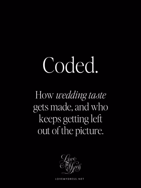 Coded: How Wedding Taste Gets Made and Who Keeps Getting Left Out of the Picture
